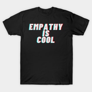 empathy is cool T-Shirt